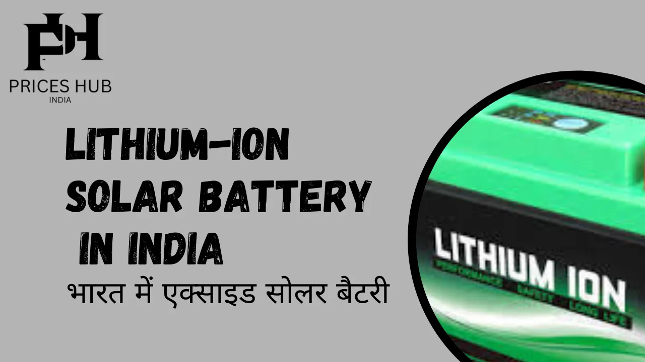 Lithium-ion Solar Battery Price In India