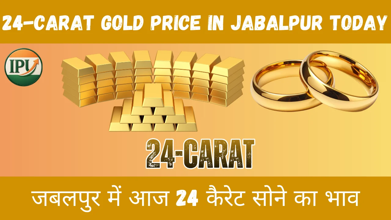 24-carat gold price in Jabalpur today